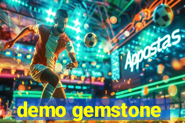 demo gemstone